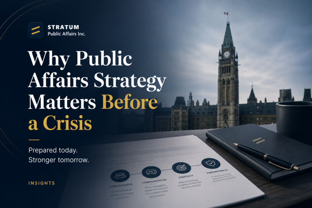 Why Public Affairs strategy matters, government relations Ottawa